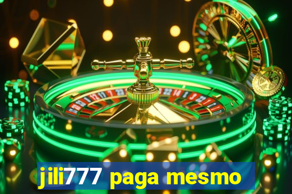 jili777 paga mesmo